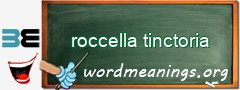 WordMeaning blackboard for roccella tinctoria